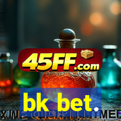 bk bet.